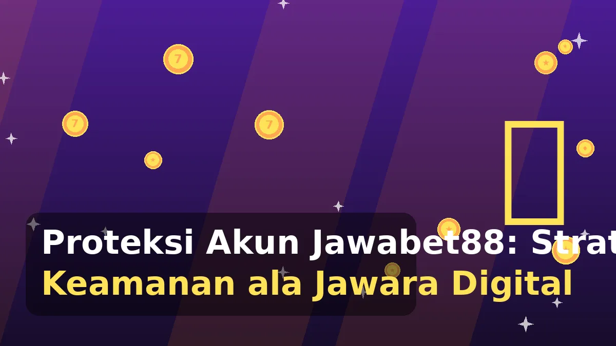 Proteksi Akun Jawabet88: Strategi Keamanan ala Jawara Digital